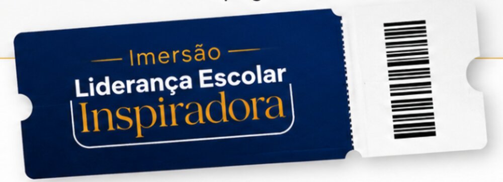 Bilhete Imersão Liderança Escolar Inspiradora